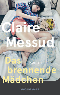 Das brennende Mädchen - Claire Messud - E-Book