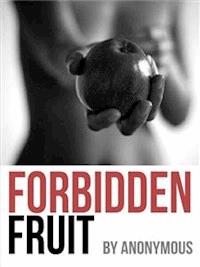 Forbidden Fruit - anonymous - E-Book