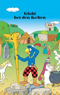 Globi bei den Kelten - Jürg Lendenmann - E-Book