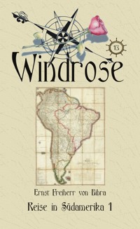 Reise in Südamerika 1 - Ernst von Bibra - E-Book