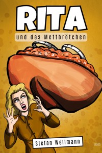 Rita und das Mettbrötchen - Stefan Wellmann - E-Book