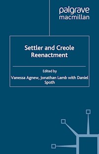 Settler and Creole Reenactment -  - E-Book