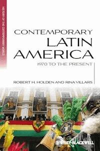 Contemporary Latin America - Robert H. Holden - E-Book