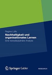 Nachhaltigkeit und organisationales Lernen - Regina Lülfs - E-Book