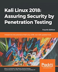 Kali Linux 2018: Assuring Security by Penetration Testing - Shiva V. N Parasram - E-Book