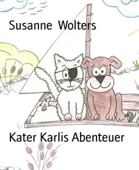 Kater Karlis Abenteuer - Susanne Wolters - E-Book