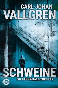 Schweine - Carl-Johan Vallgren - E-Book