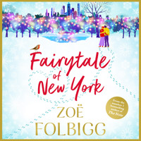 Fairytale of New York - The BRAND NEW warm, feel-good read from NUMBER ONE BESTSELLER Zoë Folbigg for Christmas 2023 (Unabridged) - Zoe Folbigg - Hörbuch