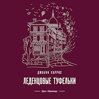Леденцовые туфельки - Джоанн Харрис - Hörbuch
