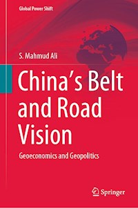 China’s Belt and Road Vision - S. Mahmud Ali - E-Book