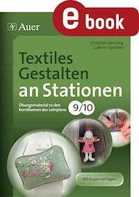 Textiles Gestalten an Stationen 9-10 - Christian Henning - E-Book