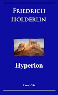 Hyperion - Friedrich Hölderlin - E-Book