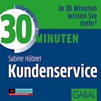 30 Minuten Kundenservice - Sabine Hübner - Hörbuch