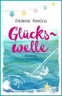 Glückswelle - Denise Brück - E-Book