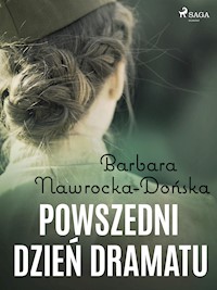 Powszedni dzień dramatu - Barbara Nawrocka-Dońska - E-Book