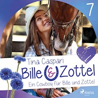 Ein Cowboy für Bille und Zottel - Bille und Zottel 7 (Ungekürzt) - Tina Caspari - Hörbuch