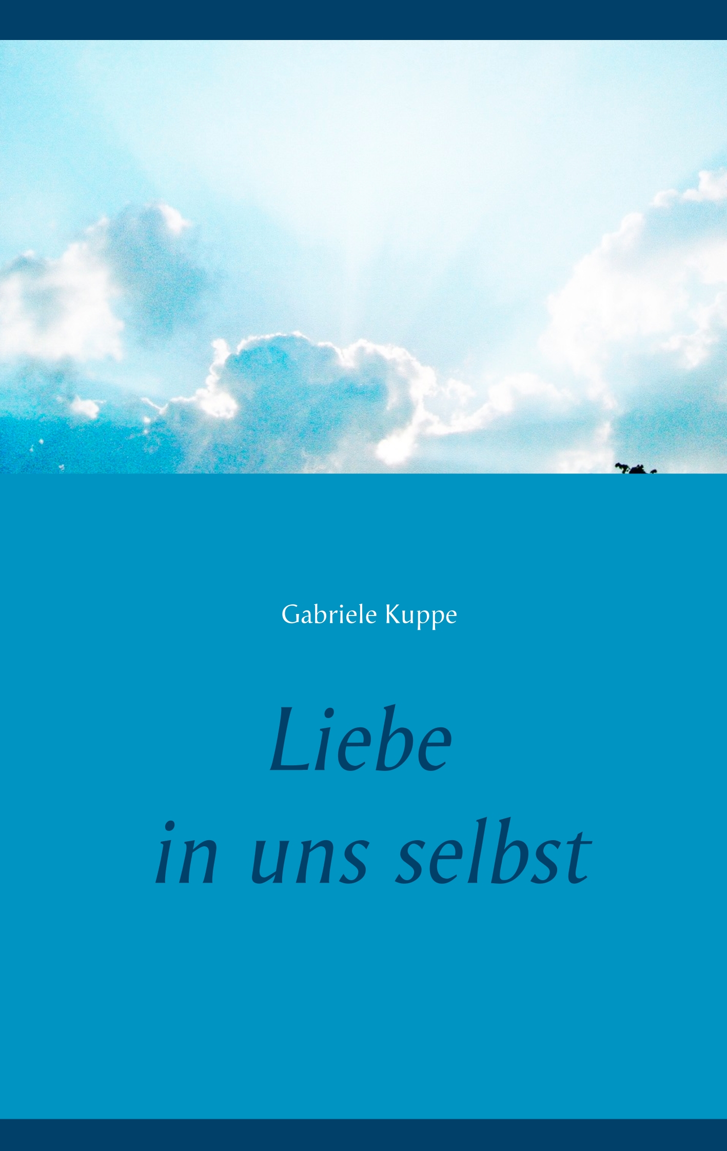 Liebe in uns selbst - Gabriele Kuppe - E-Book