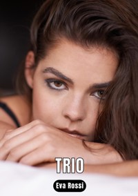 Trio - Eva Rossi - E-Book