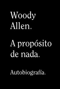 A propósito de nada - Woody Allen - E-Book