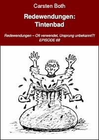 Redewendungen: Tintenbad - Carsten Both - E-Book