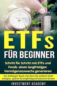 ETFs für Beginner - investment academy - E-Book