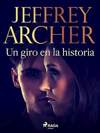 Un giro en la historia - Jeffrey Archer - E-Book