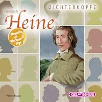 Dichterköpfe. Heinrich Heine - Peter Braun - Hörbuch