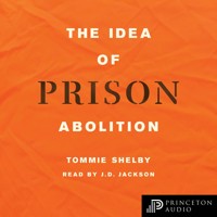 The Idea of Prison Abolition - Tommie Shelby - Hörbuch