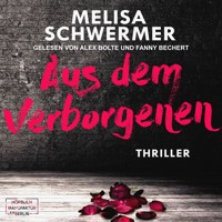 Aus dem Verborgenen (ungekürzt) - Melisa Schwermer - Hörbuch