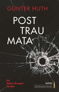Posttraumata - Günter Huth - E-Book