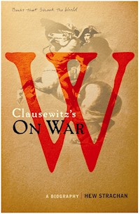 Carl von Clausewitz's On War - Hew Strachan - E-Book
