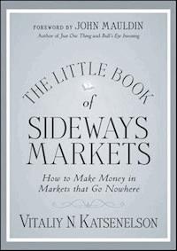 The Little Book of Sideways Markets - Vitaliy N. Katsenelson - E-Book