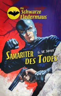 Die Schwarze Fledermaus 33: Samariter des Todes - G.W. Jones - E-Book