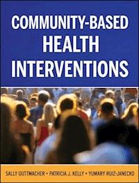 Community-Based Health Interventions - Sally Guttmacher - E-Book