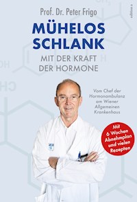 Mühelos schlank mit der Kraft der Hormone - Peter Frigo - E-Book