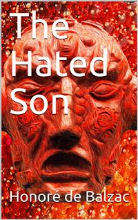 The Hated Son - Honoré de Balzac - E-Book