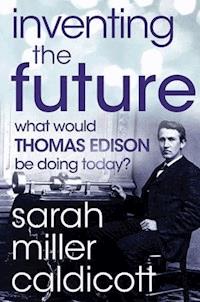 Inventing the Future - Sarah Miller Caldicott - E-Book