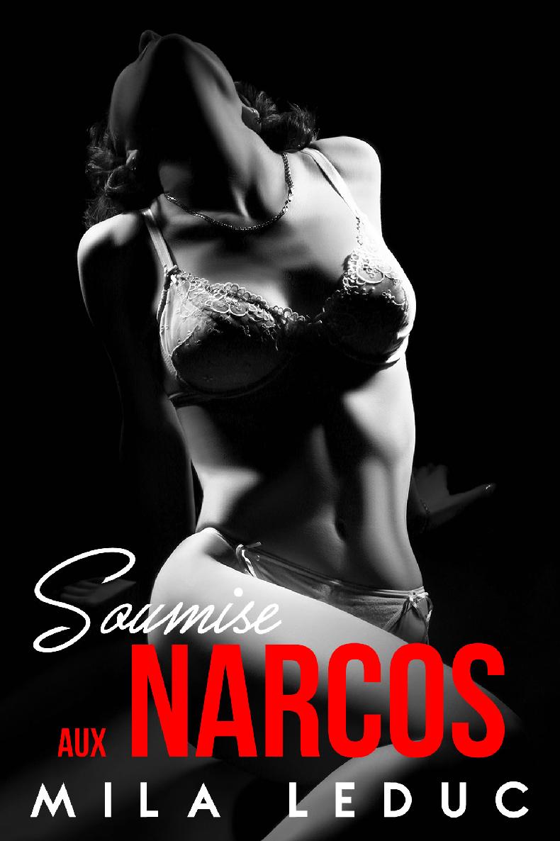 Soumise aux Narcos - Mila Leduc - E-Book