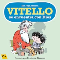 Vitello se encuentra con Dios - Kim Fupz Aakeson - Hörbuch