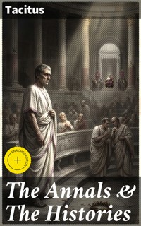 The Annals & The Histories - Tacitus - E-Book