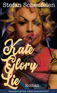 Kate Glory Lie - Stefan Scheufelen - E-Book