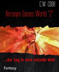 Akronym Games World "Z" - C.W. COOK - E-Book