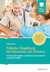 Palliative Begleitung bei Menschen mit Demenz - Tanja Frank - E-Book