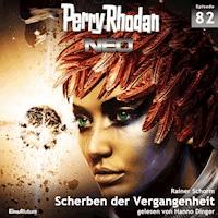 Perry Rhodan Neo 82: Scherben der Vergangenheit - Rainer Schorm - Hörbuch