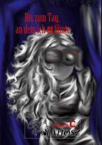 Bis zum Tag, an dem ich es filmte - Amelie C. Vlahosz - E-Book