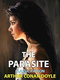 The Parasite - Arthur Conan Doyle - E-Book