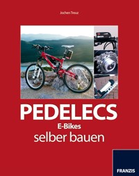 Pedelecs, E-Bikes selber bauen - Jochen Treuz - E-Book