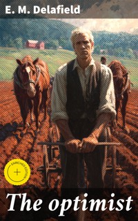 The optimist - E. M. Delafield - E-Book