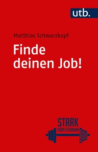 Finde deinen Job! - Matthias Schwarzkopf - E-Book