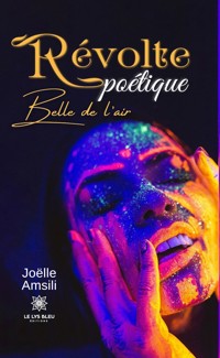 Révolte poétique - Joëlle Amsili - E-Book